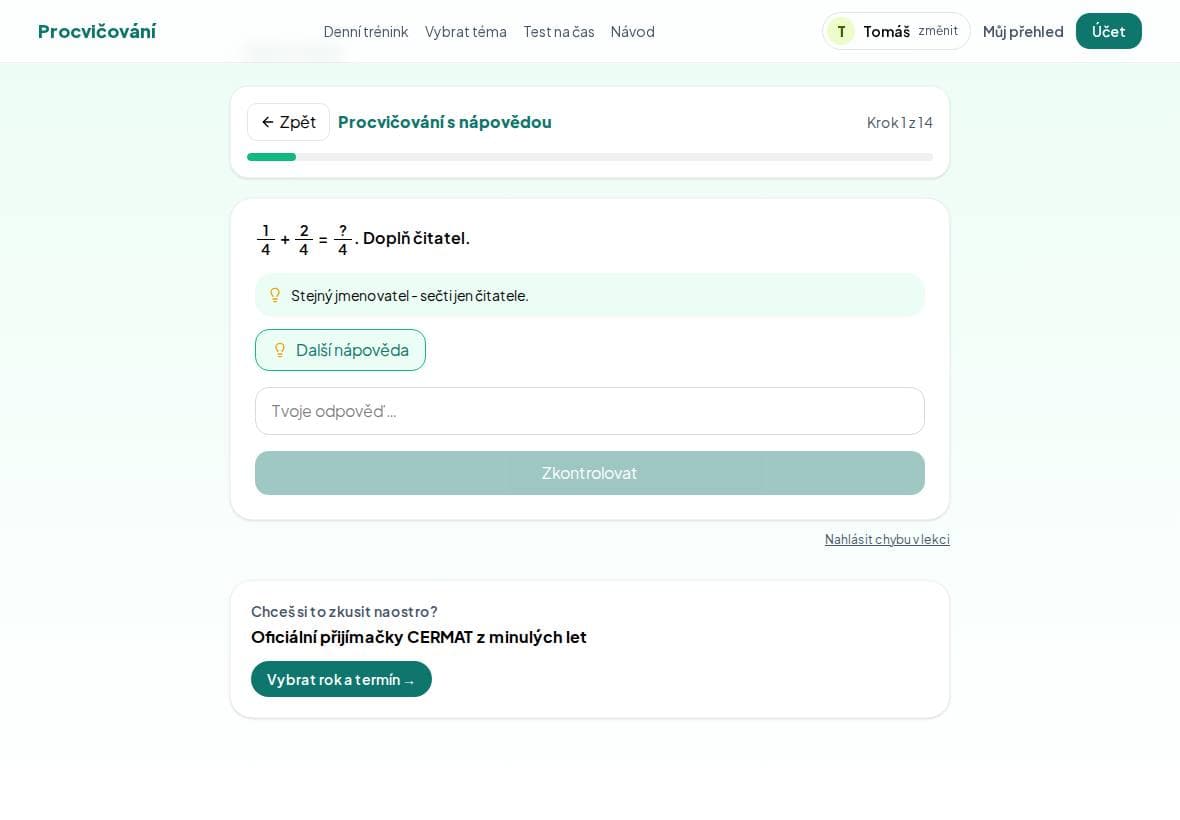 Úloha 1/4 + 2/4 = ?/4 s první nápovědou: Stejný jmenovatel – sečti jen čitatele.